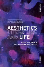 Aesthetics, literature, and life. Essays in honor of Jean-Pierre Cometti