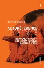 Autoréférence infinie. Individual, community and history in Miquel Barceló's works