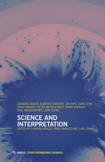 Science and interpretation  - Libro Mimesis International 2021 | Libraccio.it