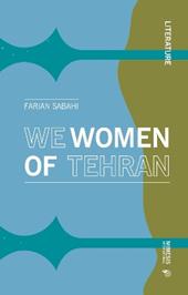 We women of Tehran