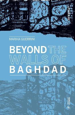 Beyond the walls of Baghdad - Marika Guerrini - Libro Mimesis International 2021, Literature | Libraccio.it