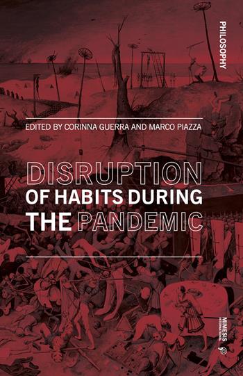Disruption of habits during the pandemic - Corinna Guerra - Libro Mimesis International 2022, Philosophy | Libraccio.it