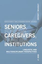 Seniors, foreign caregivers, families, institutions. Linguistic and multidisciplinary perspectives