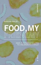 Food, my frenemy. EMDR, the possible solution to a neverending conflict