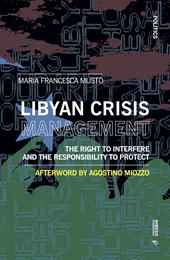 Libyan crisis management. The right to interfere and the responsability to protect