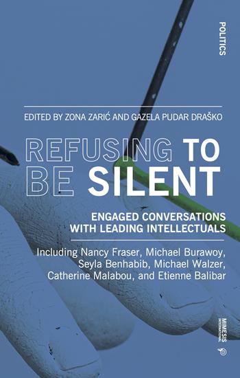 Refusing to be silent. Engaged conversations with leading intellectuals  - Libro Mimesis International 2023, Politics | Libraccio.it