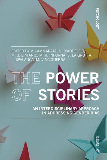 The power of stories. An interdisciplinary approach in addressing gender bias  - Libro Mimesis International 2025 | Libraccio.it