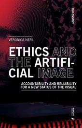 Ethics and the artificial image. Accountability and reliability for a new status of the visual