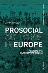 Prosocial activism in Europe. Political and humanitarian models