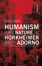 Humanism and nature in Horkheimer and Adorno
