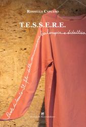 T.E.S.S.E.R.E.. Parole di tessuto. Il filo della comunicazione tra terapia e didattica