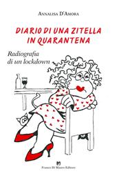 Diario di una zitella in quarantena. Radiografia di un lockdown