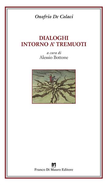 Dialoghi intorno a' tremuoti. Ediz. critica - Onofrio De Colaci - Libro Di Mauro Franco 2023, Lenterna | Libraccio.it