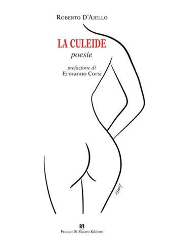 La culeide - Roberto D'Ajello - Libro Di Mauro Franco 2023 | Libraccio.it
