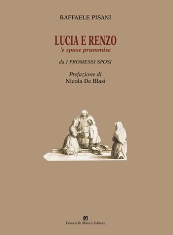 Lucia e Renzo. ’E spuse prummise. Ediz. ridotta. Con CD-Audio - Raffaele Pisani - Libro Di Mauro Franco 2023 | Libraccio.it