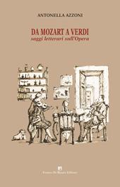 Da Mozart a Verdi. Saggi letterari sull'Opera