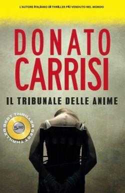 Il tribunale delle anime. La trilogia di Marcus - Donato Carrisi - Libro Superpocket 2016, Best thriller | Libraccio.it