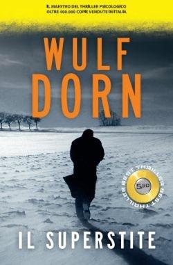 Il superstite - Wulf Dorn - Libro Superpocket 2016, Best thriller | Libraccio.it