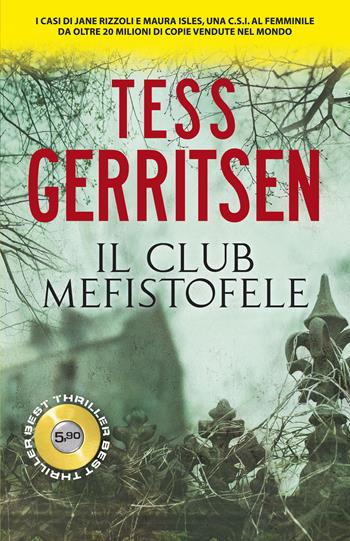 Il club Mefistofele - Tess Gerritsen - Libro Superpocket 2017, Best thriller | Libraccio.it