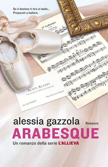 Arabesque - Alessia Gazzola - Libro Superpocket 2018, Bestseller | Libraccio.it
