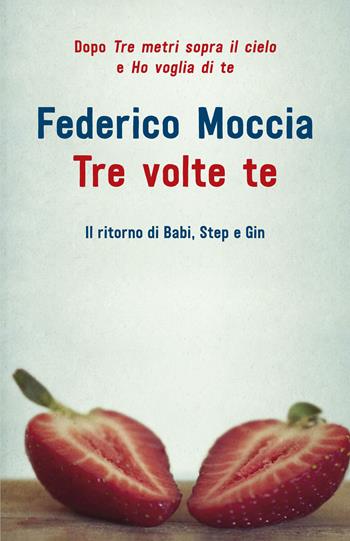 Tre volte te - Federico Moccia - Libro Superpocket 2018, Bestseller | Libraccio.it