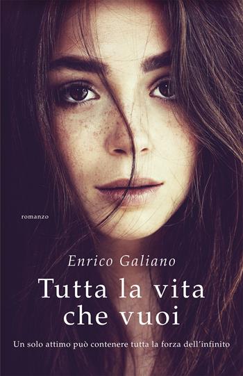Tutta la vita che vuoi - Enrico Galiano - Libro Superpocket 2019, Tea. Superpocket | Libraccio.it