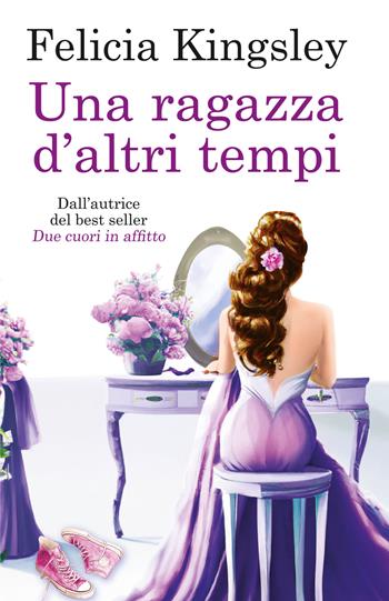 Una ragazza d'altri tempi - Felicia Kingsley - Libro Superpocket 2025, Tea. Superpocket | Libraccio.it