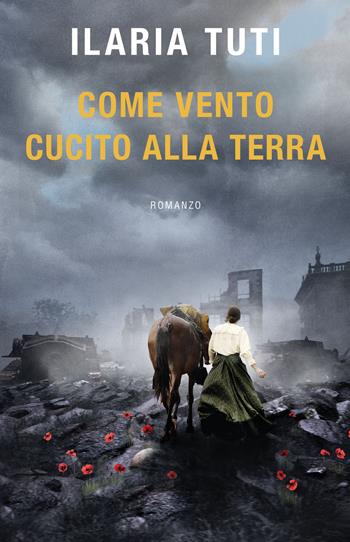 Come vento cucito alla terra - Ilaria Tuti - Libro Superpocket 2025, Tea. Superpocket | Libraccio.it