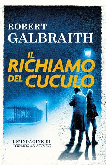Il richiamo del cuculo. Un’indagine di Cormoran Strike - Robert Galbraith - Libro Superpocket 2025, Tea. Superpocket | Libraccio.it