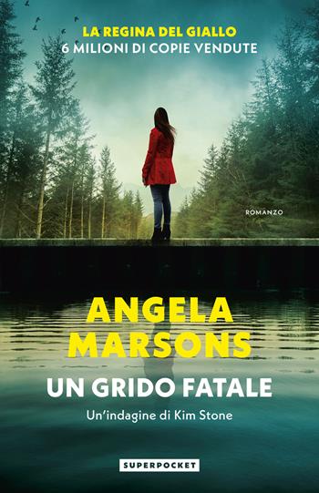 Un grido fatale. Un'indagine di Kim Stone - Angela Marsons - Libro Superpocket 2026, Tea. Superpocket | Libraccio.it