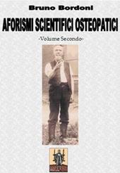 Aforismi scientifici osteopatici. Vol. 2