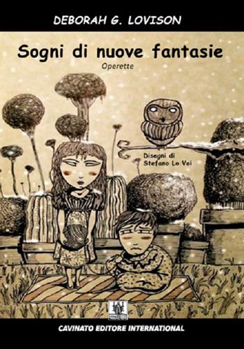 Sogni di nuove fantasie - Deborah Lovison - Libro Cavinato 2016 | Libraccio.it