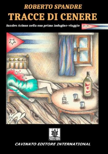 Tracce di cenere - Roberto Spandre - Libro Cavinato 2016 | Libraccio.it