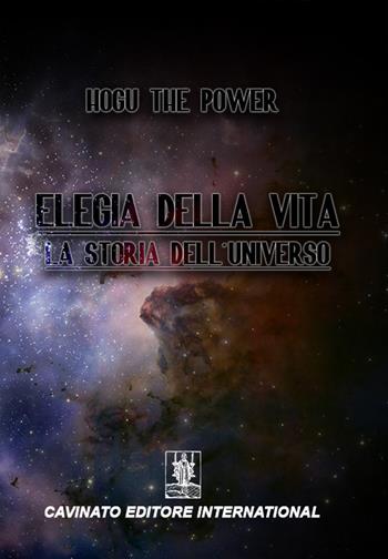 Elegia della vita - Hogu the Power - Libro Cavinato 2016 | Libraccio.it