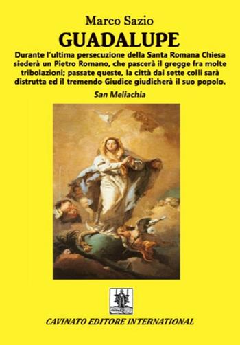 Guadalupe - Marco Sazio - Libro Cavinato 2016 | Libraccio.it