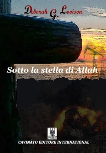 Sotto la stella di Allah - Deborah G. Lovison - Libro Cavinato 2016 | Libraccio.it