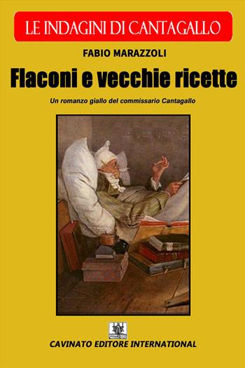 Flaconi e vecchie ricette - Fabio Marazzoli - Libro Cavinato 2017 | Libraccio.it