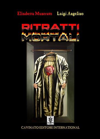 Ritratti mortali - Elisabetta Munerato, Luigi Angelino - Libro Cavinato 2019 | Libraccio.it