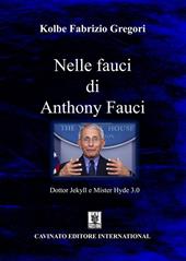 Nelle fauci di Anthony Fauci. Dottor Jekyll e Mister Hyde 3.0