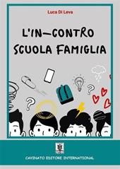 L'in-contro scuola famiglia. Ediz. illustrata