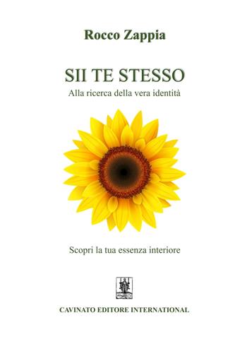 Sii te stesso. Alla ricerca della vera identità - Rocco Zappia - Libro Cavinato 2021 | Libraccio.it