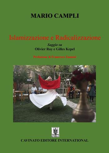 Islamizzazione e radicalizzazione. Saggio su Olivier Roy e Gilles Kepel - Mario Campli - Libro Cavinato 2021 | Libraccio.it