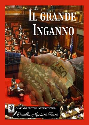 Il grande inganno - Ornella Mariani Forni - Libro Cavinato 2022 | Libraccio.it