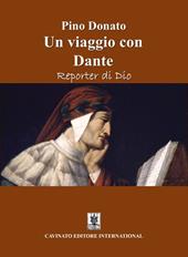 Un viaggio con Dante. Reporter di Dio