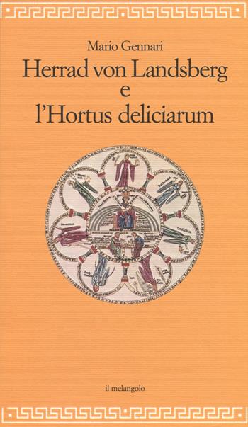 Herrad Von Landsberg e l'Hortus deliciarum - Mario Gennari - Libro Il Nuovo Melangolo 2017, Filosofia della formazione | Libraccio.it