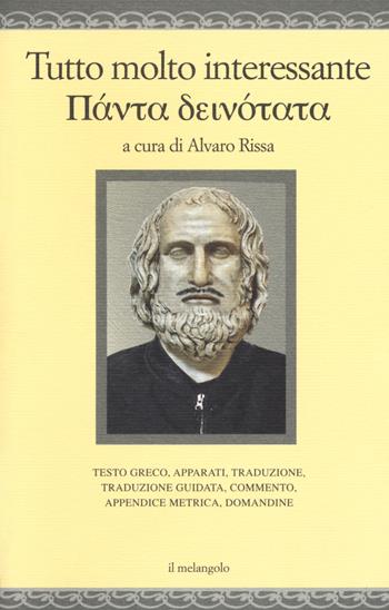 Tutto molto interessante. Testo greco a fronte  - Libro Il Nuovo Melangolo 2017, Nugae | Libraccio.it