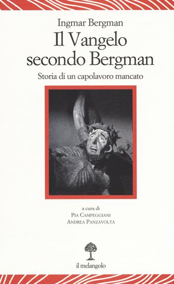 Il vangelo secondo Bergman. Storia di un capolavoro mancato. Testo svedese a fronte. Ediz. bilingue - Ingmar Bergman - Libro Il Nuovo Melangolo 2018, Lecturae | Libraccio.it