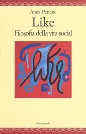 Like. Filosofia della vita social