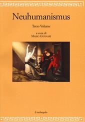 Neuhumanismus. Pedagogie e culture del Neoumanesimo tedesco tra '700 e '800. Vol. 3