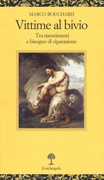 Vittime al bivio. Tra risentimenti e bisogno di riparazione - Marco Bouchard - Libro Il Nuovo Melangolo 2021, Opuscula | Libraccio.it